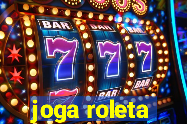 joga roleta