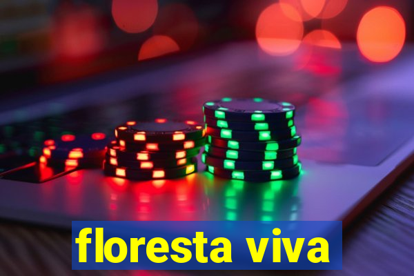 floresta viva