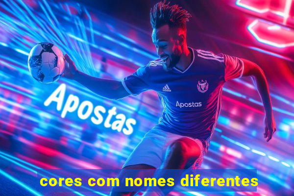 cores com nomes diferentes