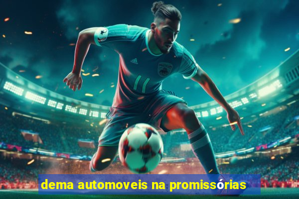 dema automoveis na promissórias