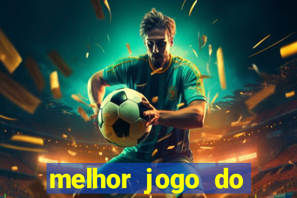 melhor jogo do tigre para ganhar dinheiro