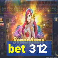 bet 312