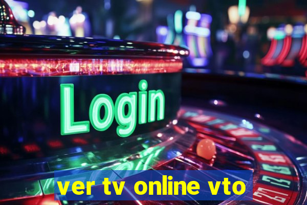 ver tv online vto