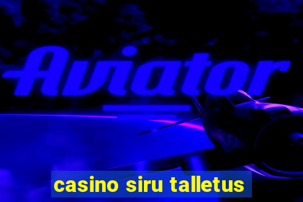 casino siru talletus