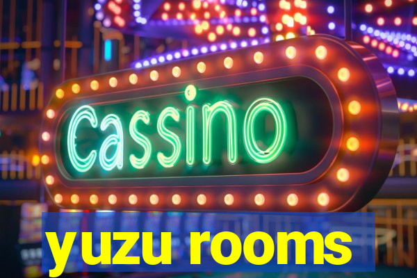 yuzu rooms