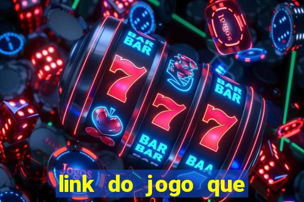 link do jogo que ganha dinheiro