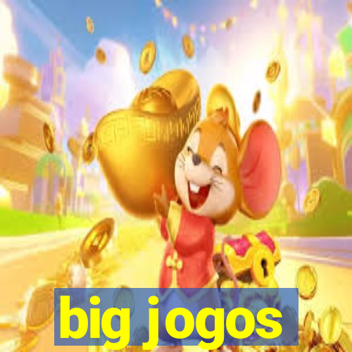 big jogos