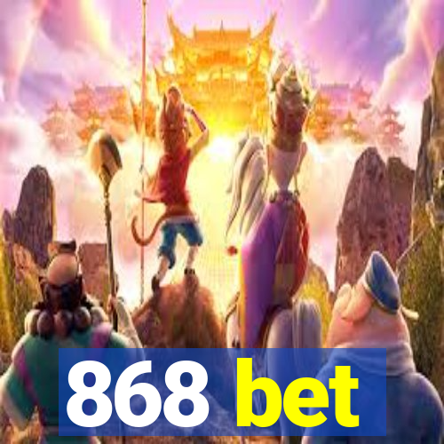 868 bet