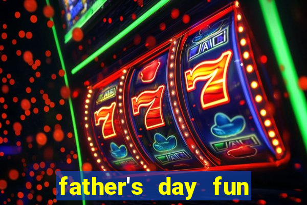 father's day fun slot quest