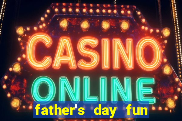 father's day fun slot quest