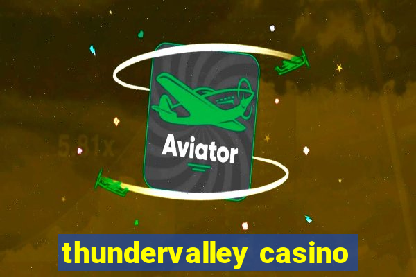 thundervalley casino