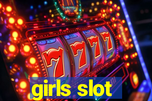 girls slot