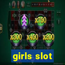 girls slot