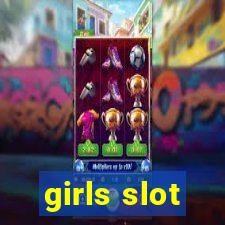 girls slot