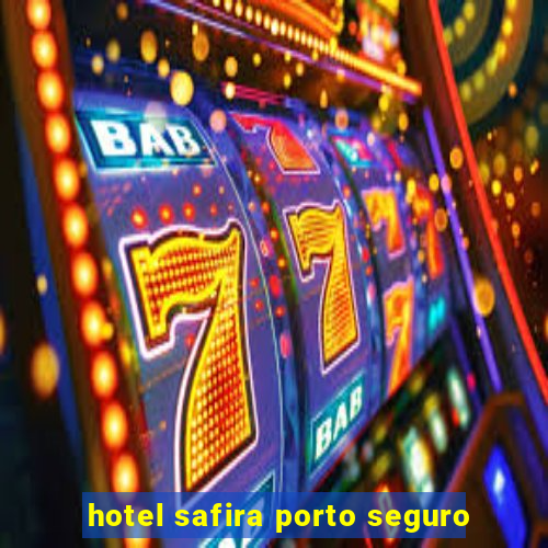 hotel safira porto seguro