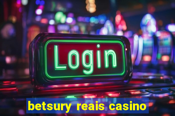 betsury reais casino