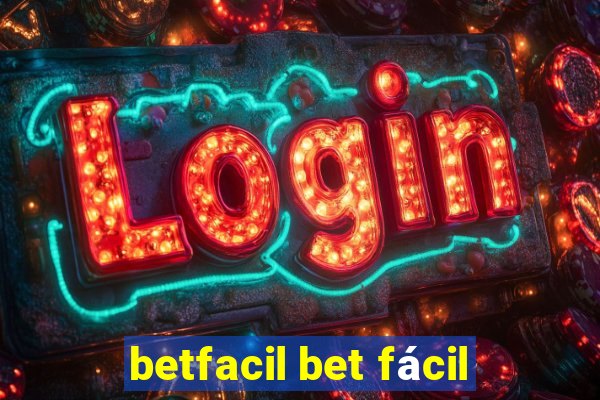 betfacil bet fácil