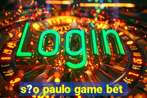 s?o paulo game bet