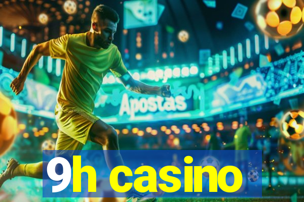 9h casino