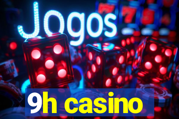 9h casino