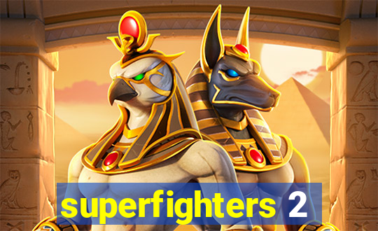 superfighters 2