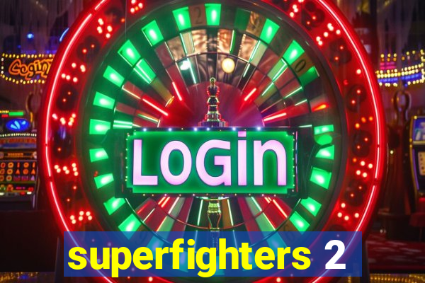 superfighters 2