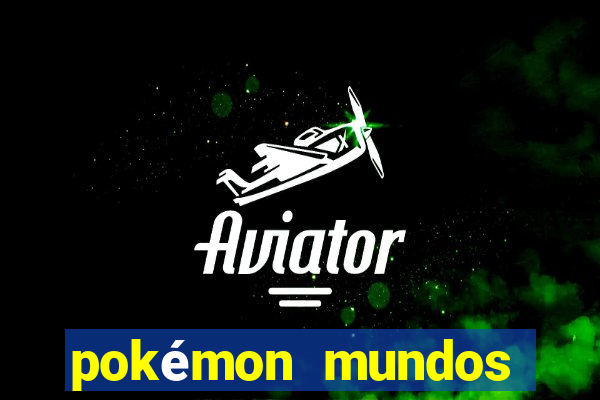 pokémon mundos elementais apk