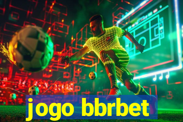 jogo bbrbet