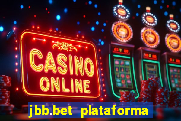 jbb.bet plataforma de jogos