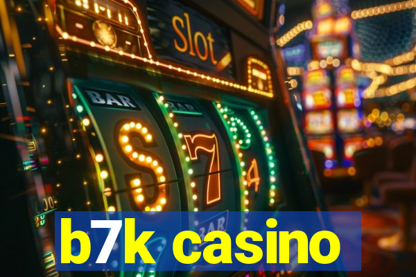 b7k casino