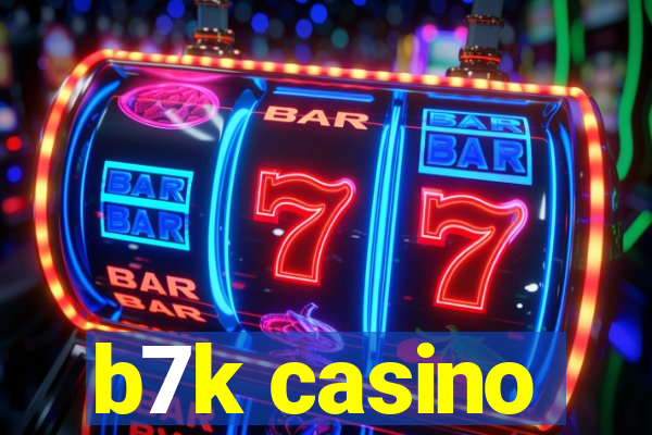 b7k casino