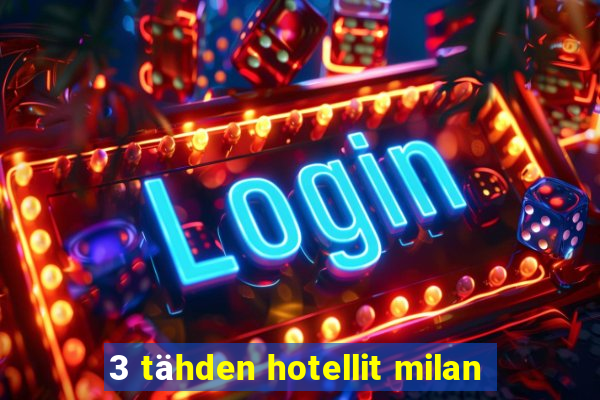 3 tähden hotellit milan