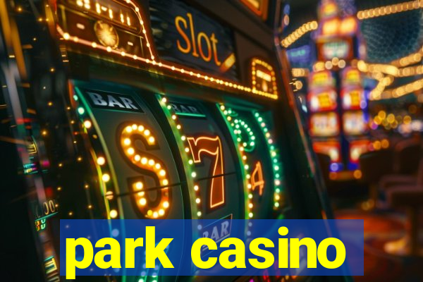 park casino