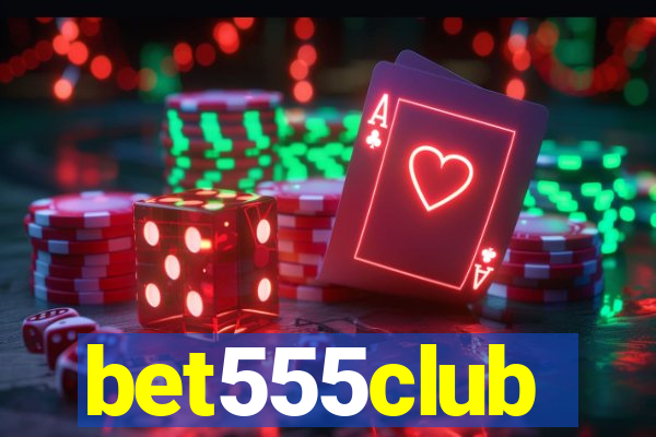 bet555club