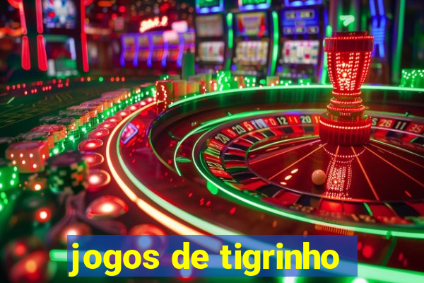 jogos de tigrinho