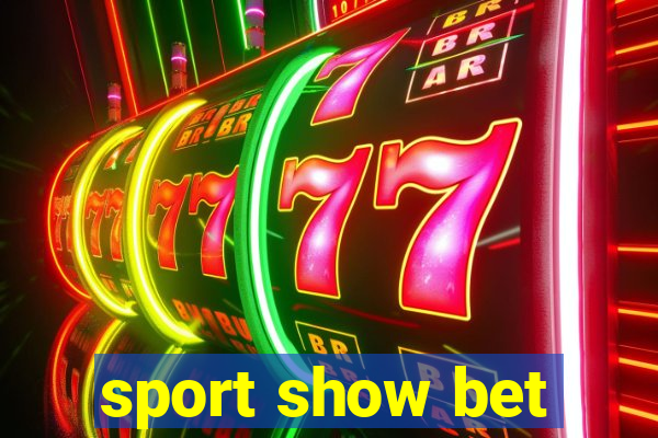 sport show bet