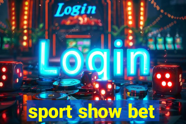 sport show bet