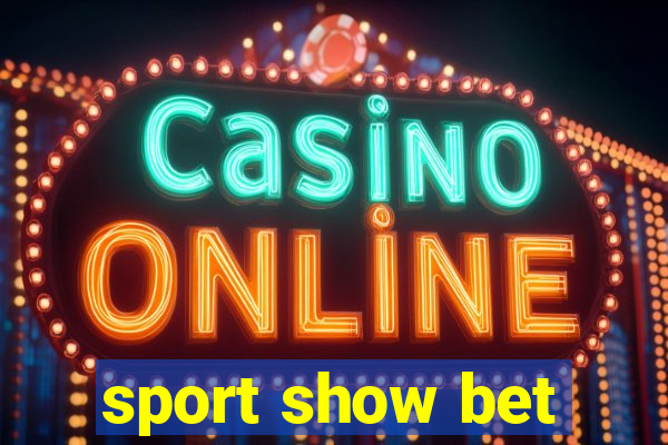 sport show bet