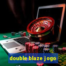 double blaze jogo