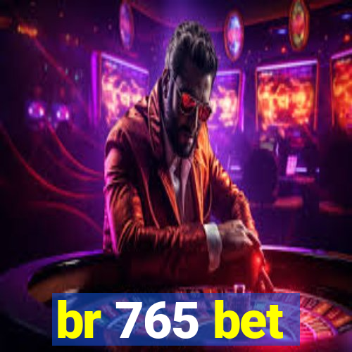 br 765 bet