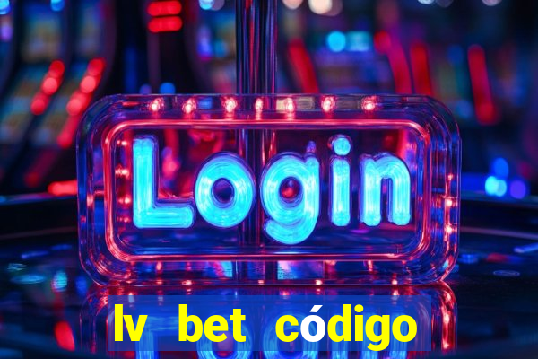 lv bet código promocional 50 reais