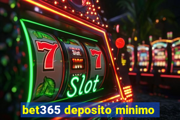 bet365 deposito minimo