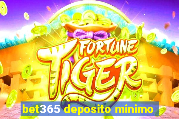 bet365 deposito minimo