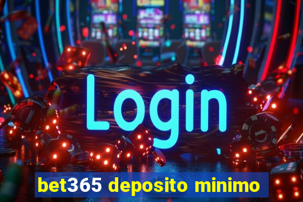 bet365 deposito minimo