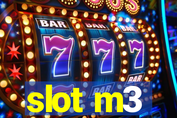 slot m3