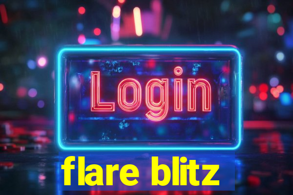 flare blitz