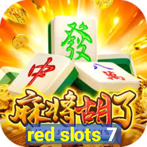 red slots 7