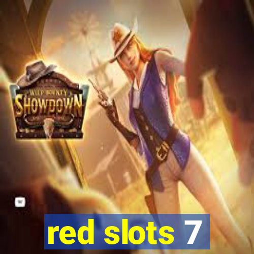 red slots 7