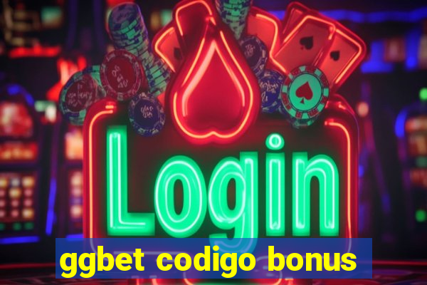 ggbet codigo bonus