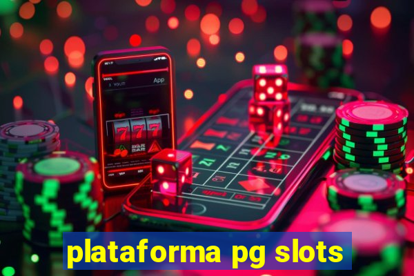 plataforma pg slots